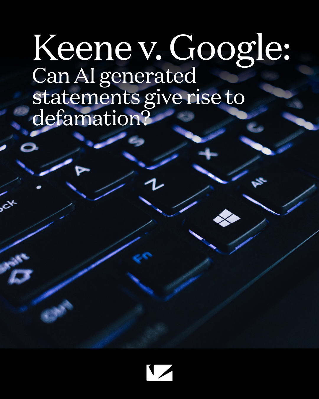 Keene v. Google: Can AI generated statements give rise to defamation?